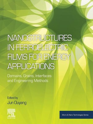 cover image of Nanostructures in Ferroelectric Films for Energy Applications